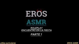 +18 ASMR ROLEPLAY | SEXO EN UNA FIESTA