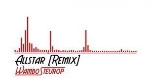 Allstar [WamboSteurop Remix]